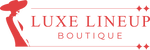 Luxe Lineup Boutique